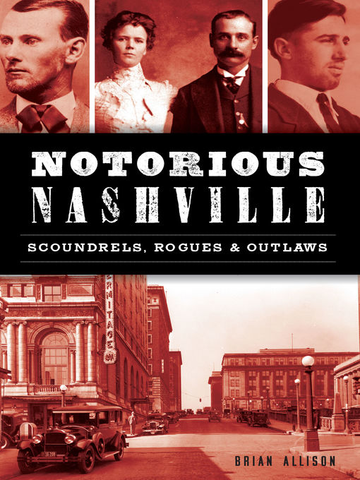 Title details for Notorious Nashville by Brian Allison - Wait list